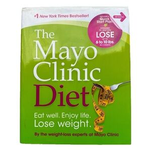 Mayo Clinic Diet Guide: Eat Well, Live Better, Lose Weight